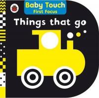 Things That Go: Baby Touch First Focus (Ciltli) Kolektif