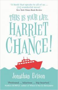 This Is Your Life Harriet Chance! Jonathan Evison