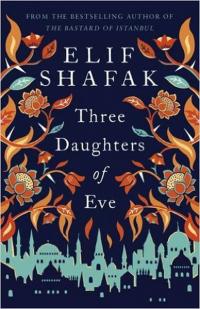 Three Daughters of Eve Elif Shafak