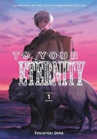 To Your Eternity 1 Yoshitoki Oima