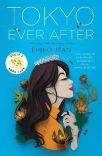 Tokyo Ever After : A Novel : 1 Emiko Jean