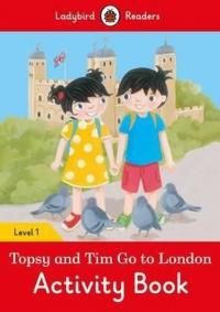 Topsy and Tim: Go to London Activity Book - Ladybird Readers Level 1 L