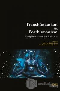 Transhümanizm ve Posthümanizm