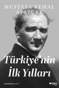 Türkiye'nin İlk Yılları Mustafa Kemal Atatürk