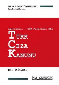 Türk Ceza Kanunu El Kitabı - Açıklamalı CGK Kararları ile Mert Asker Y