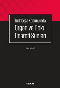 Türk Ceza Kanunu'nda Organ ve Doku Ticareti Suçları Hazal Algan