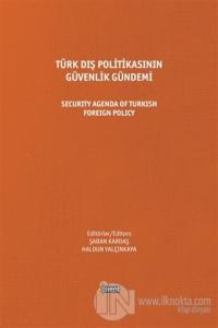 Türk Dış Politikasının Güvenlik Gündemi - Security Agenda Of Turkish Foreign Policy