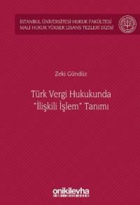 Türk Vergi Hukukunda İlişkili İşlem Tanımı (Ciltli) Zeki Gündüz
