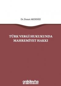 Türk Vergi Hukukunda Mahremiyet Hakkı