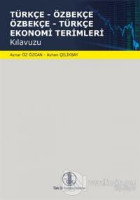 Türkçe-Özbekçe Özbekçe-Türkçe Ekonomi Terimleri Kılavuzu