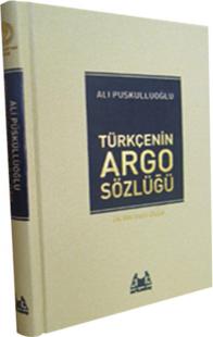 Türkçe'nin Argo Sözlüğü (Ciltli) Ali Püsküllüoğlu