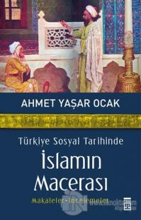 Türkiye Sosyal Tarihinde İslamın Macerası %22 indirimli Ahmet Yaşar Oc