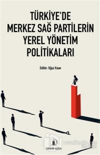 Türkiye'de Merkez Sağ Partilerin Yerel Yönetim Politikaları