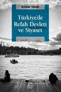 Türkiye'de Refah Devleti ve Siyaset Erdem Yörük