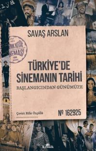 Türkiye'de Sinemanın Tarihi - Başlangıcından Günümüze Savaş Aslan