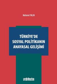 Türkiye'de Sosyal Politikanın Anayasal Gelişimi Mehmet Yalın