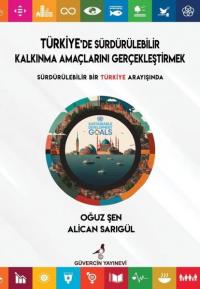 Türkiye'de Sürdürülebilir Kalkınma Amaçlarını Gerçekleştirmek