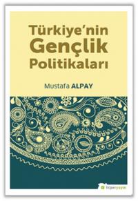 Türkiyenin Gençlik Politikaları Mustafa Alpay