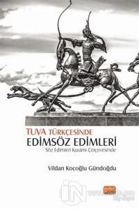 Tuva Türkçesinde Edimsöz Edimleri Vildan Koçoğlu Gündoğdu