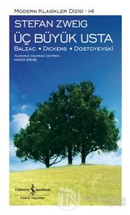 Üç Büyük Usta - Balzac-Dickens-Dostoyevski (Ciltli) Stefan Zweig