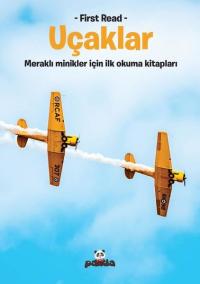 Uçaklar - Meraklı Minikler İçin İlk Okuma Kitapları - First Read