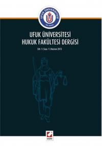 Ufuk Üniversitesi Hukuk Fakültesi Dergisi Cilt:1 - Sayı:1 Haziran 2013