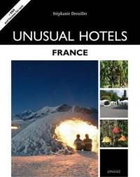 Unusual Hotels - France (Jonglez Guides) Stephanie Dreuillet
