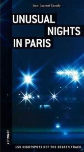 Unusual Nights in Paris (Jonglez Guides) Jean-Laurent Cassely
