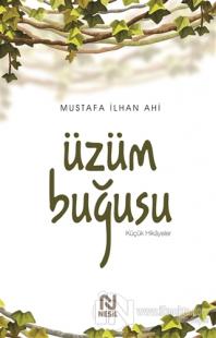 Üzüm Buğusu Mustafa İlhan Ahi