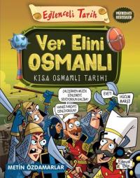 Ver Elini Osmanlı - Kısa Osmanlı Tarihi - Eğlenceli Tarih