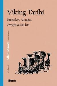 Viking Tarihi: Kültürleri Akınları Avrupa'ya Etkileri Allen Mawer