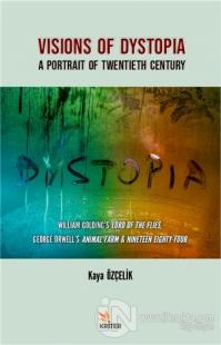 Visions Of Dystopia - A Portrait Of Twentieth Century