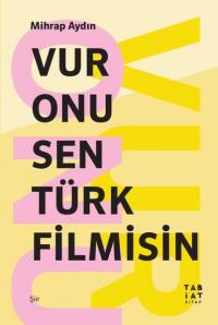 Vur Onu Sen Türk Filmisin Mihrap Aydın