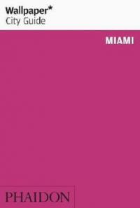 Wallpaper City Guide Miami Kolektif