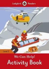 We Can Help! Activity Book - Ladybird Readers Level 2 Ladybird