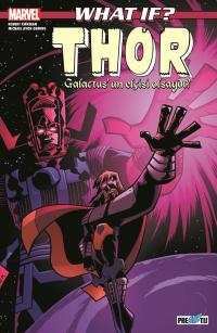 What If? Thor Galactus’un Elçisi  Olsaydı?