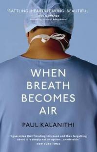 When Breath Becomes Air Paul Kalanithi