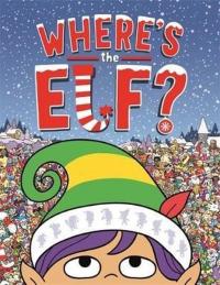 Where's the Elf?: A Christmas Search-and-Find Adventure (Search and Fi