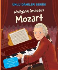 Wolfgang Amadeus Mozart - Ünlü Dahiler Serisi Kolektif