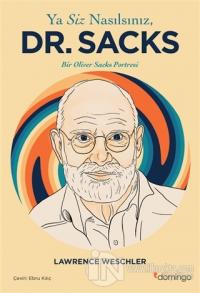 Ya Siz Nasılsınız Dr. Sacks? Lawrence Weschler