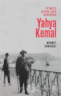 Yahya Kemal - Tütmeye Devam Eden Buhurdan