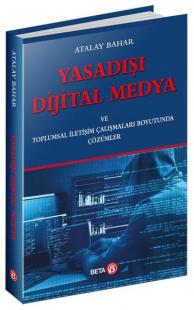 Yasadışı Dijital Medya Atalay Bahar
