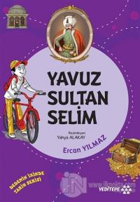 Yavuz Sultan Selim - Dedemin İzinde Tarih Serisi Ercan Yılmaz