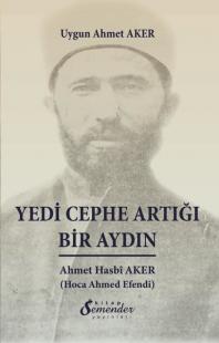 Yedi Cephe Artığı Bir Aydın: Ahmet Hasbi Aker