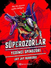 Yedinci Spinozori - Süperozorlar 5 Jay Jay Burridge