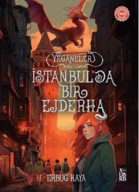 Yeganeler - İstanbul'da Bir Ejderha Erbuğ Kara