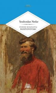 Yeraltından Notlar - Dünya Klasikleri Fyodor Mihayloviç Dostoyevski
