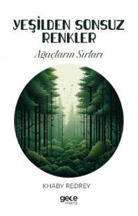 Yeşilden Sonsuz Renkler - Ağaçların Sırları