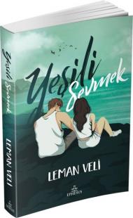 Yeşili Sevmek Leman Veli