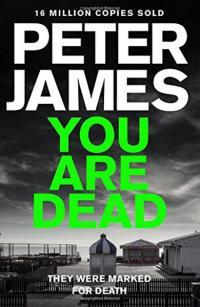 You Are Dead (Roy Grace) Peter James